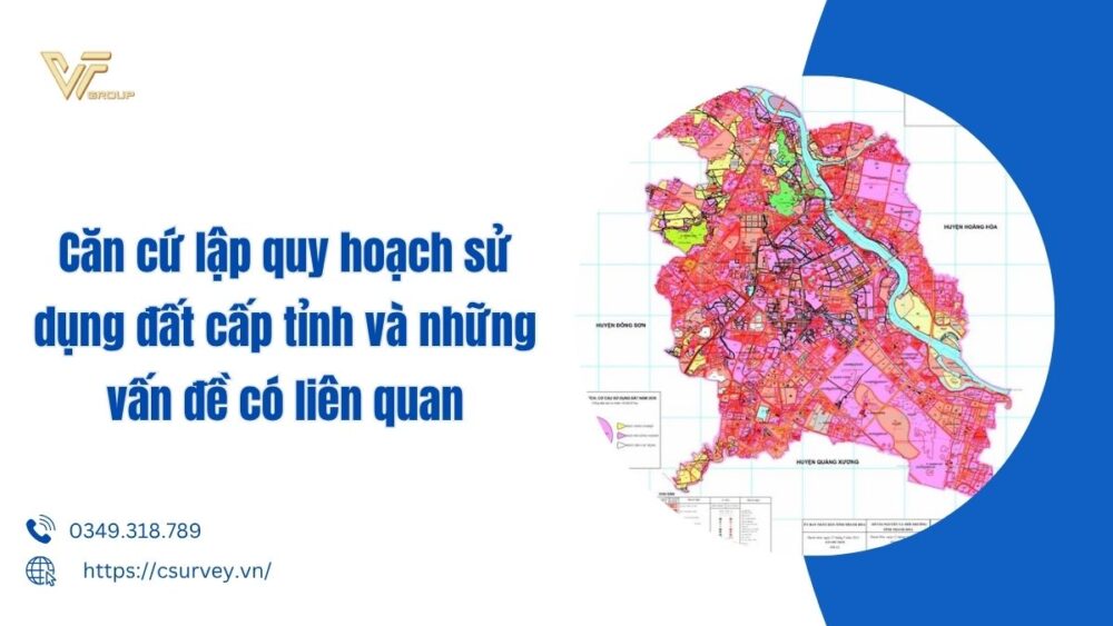 căn cứ lập quy hoạch sử dụng đất cấp tỉnh