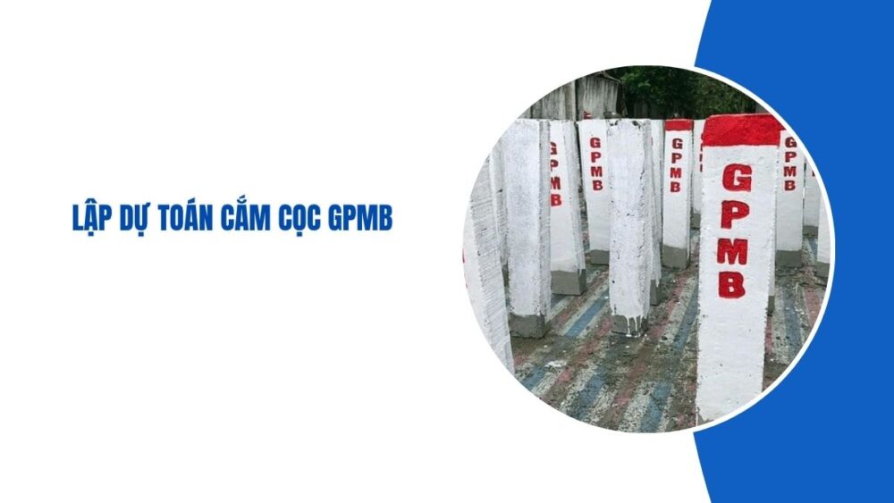 Lập dự toán cắm cọc Giari phóng mặt bằng