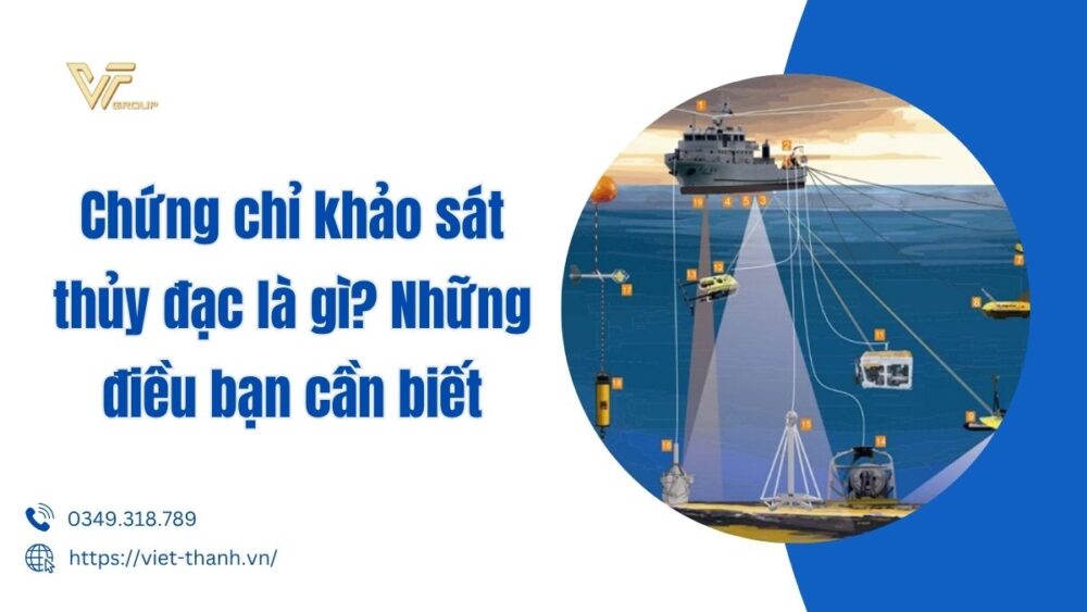 Chứng Chỉ Khảo Sát Thủy đạc Là Gì Những điều Bạn Cần Biết (1)