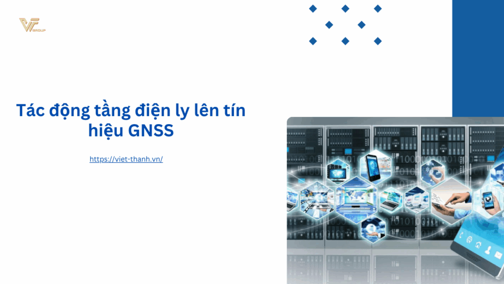 Tác động tầng điện ly lên tín hiệu GNSS