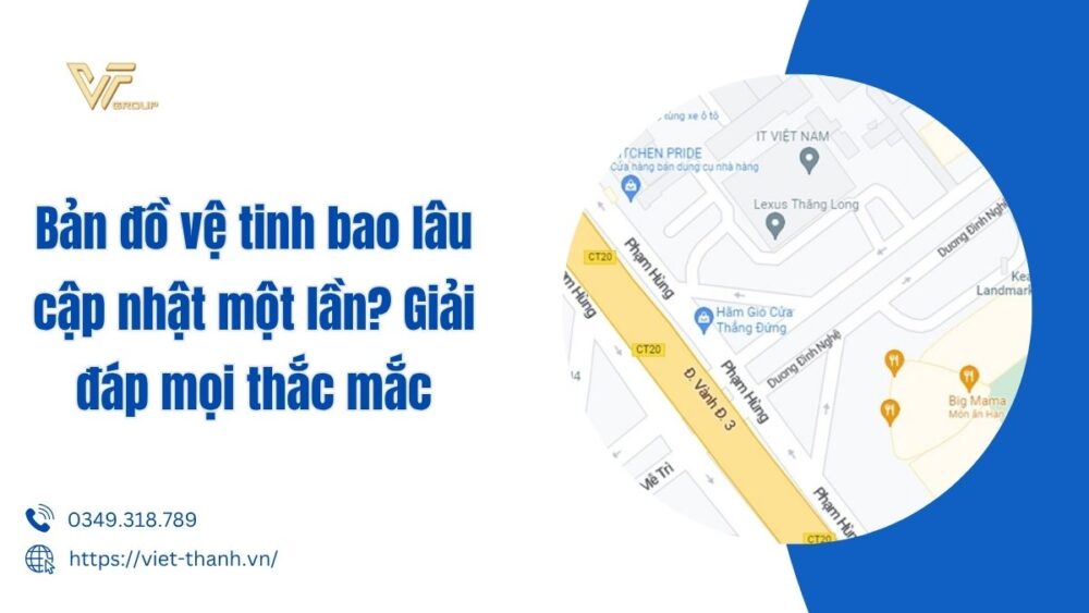 bản đồ vệ tinh bao lâu cập nhật một lần