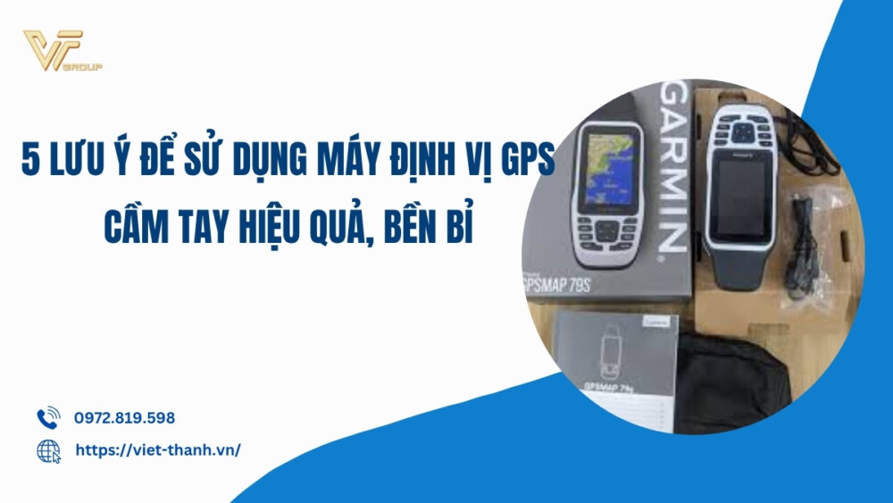 Luu-y-de-su-dung-may-dinh-vi-gps-cam-tay