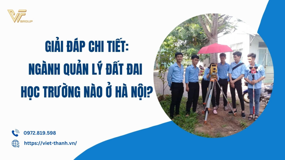 Nganh-quan-ly-dat-dai-hoc-truong-nao-o-ha-noi