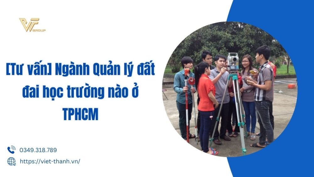 Ngành Quản lý đất đai học trường nào ở TPHCM