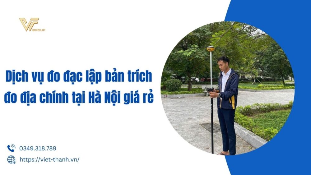 Dịch vụ đo đạc lập bản trích đo địa chính tại hà nội