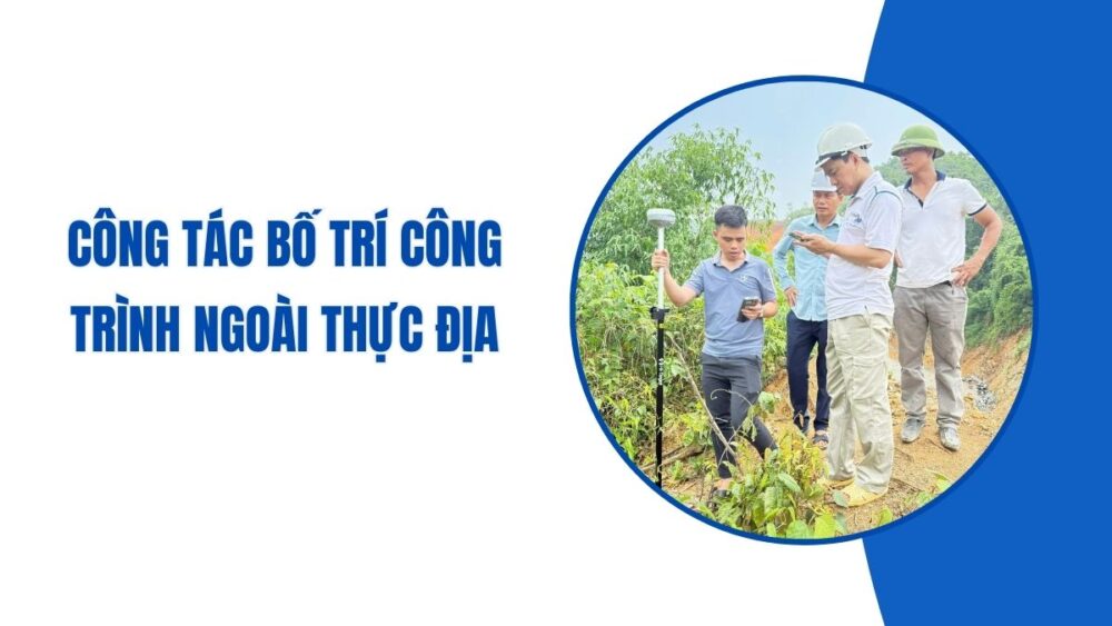 Công tác bố trí công trình