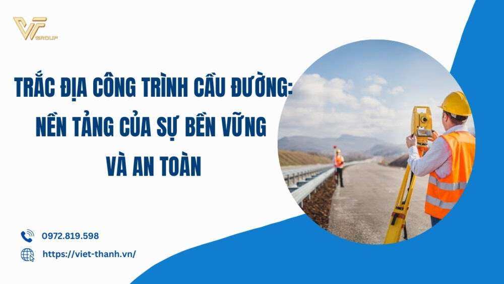 Trac-dia-cong-trinh-cau-duong