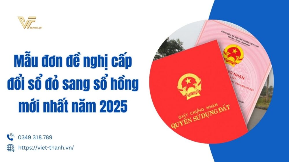 Mẫu đơn đề Nghị Cấp đổi Sổ đỏ Sang Sổ Hồng Mới Nhất Năm 2025