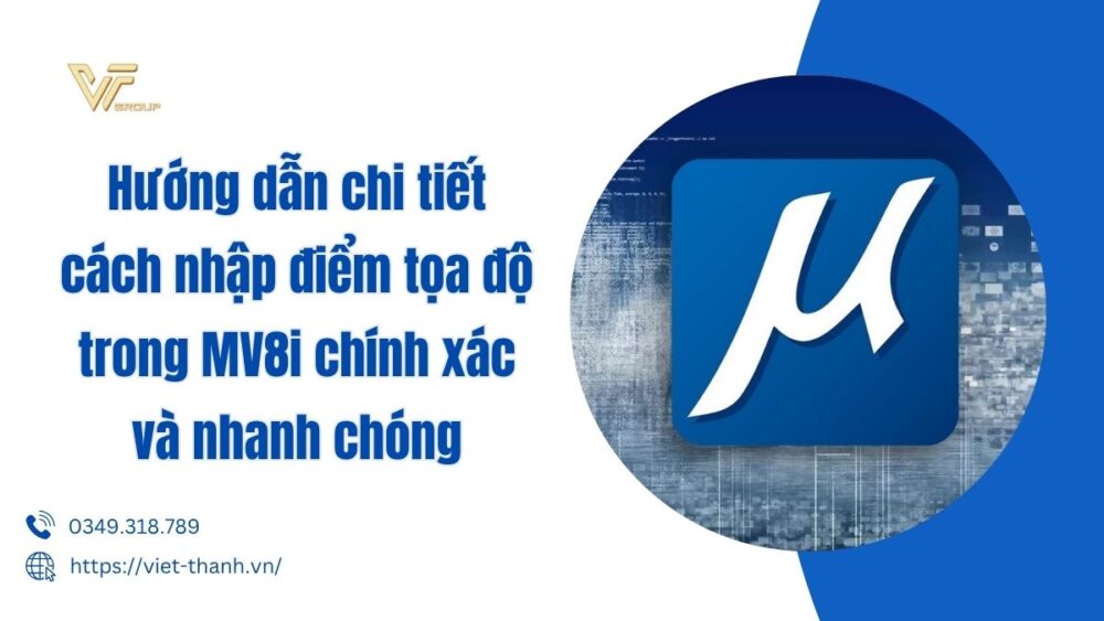 Hướng Dẫn Chi Tiết Cách Nhập điểm Tọa độ Trong Mv8i Chính Xác Và Nhanh Chóng