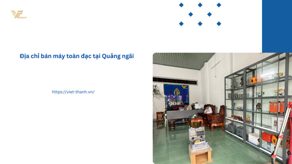 Địa chỉ bán máy toàn đạc tại Quảng ngãi