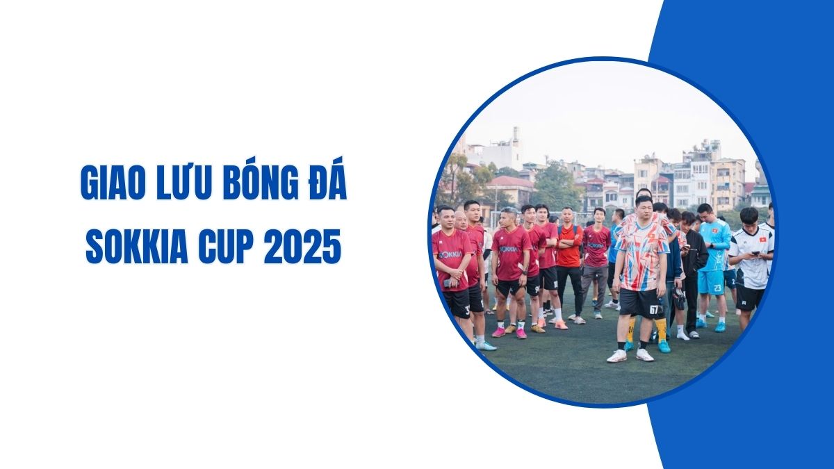 giao lưu bóng đá sokkia cup