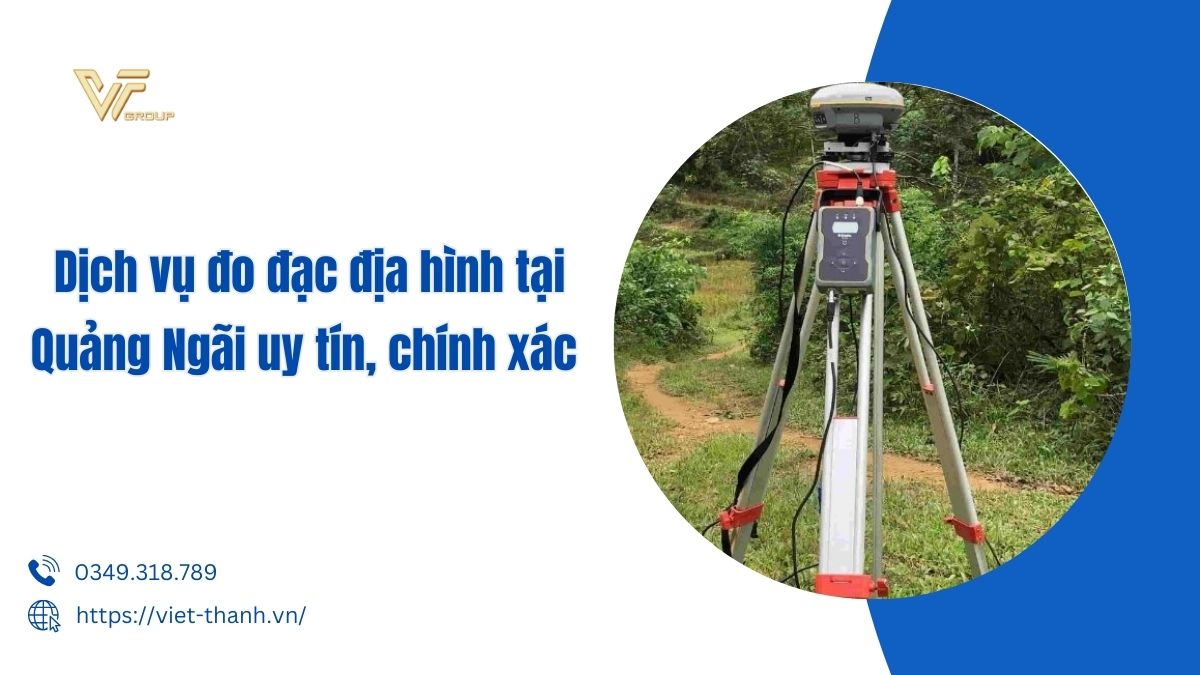 Dịch vụ đo đạc địa hình tại Quảng Ngãi