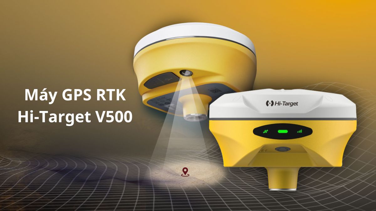 dòng máy GPS RTK Hi-Target được ưa chuộng