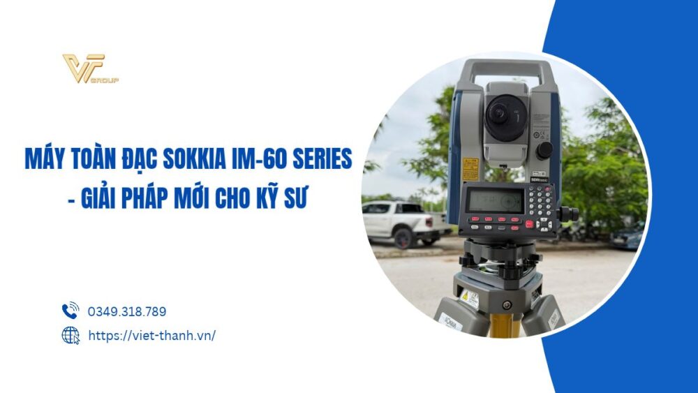 Máy toàn đạc Sokkia IM-60 Series
