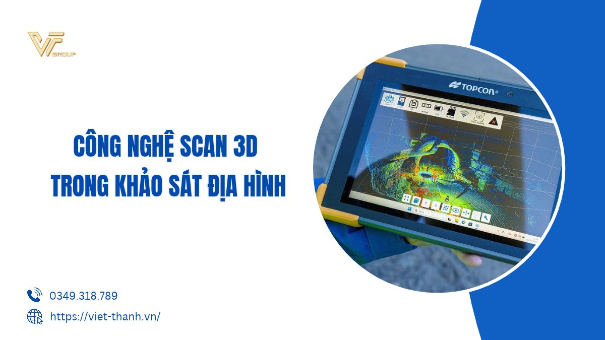 Vai trò của công nghệ Scan 3D trong khảo sát địa hình